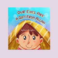 Our Eyes Are A Gift From Allah by Dr Annayasmin Azmi (Aulad Read & Play)