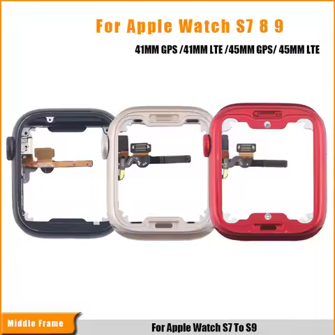 Replacing Metal Middle Frame For Apple Watch Series 7 / 8 / 9 41MM GPS / 41mm LTE / 45MM GPS / 45mm 