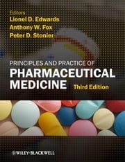 Principles and Practice of Pharmaceutical Medicine Lionel D. Edwards