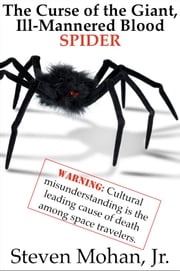 The Curse of the Giant, Ill-Mannered Blood Spider Steven Mohan, Jr.