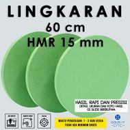 HIJAU 60 cm circle - green MDF HMR board/ - 15 mm