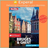 Berlitz Pocket Guide Bruges & Ghent (Travel Guide with Dictionary) by Berlitz (UK edition, paperback