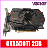 VBNGF GTX550TI Graphics Card 2GB GDDR5 128BIT Video Card For NVIDIA GeForce GTX 550TI 2 GB PCIE PCI-