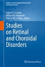 Studies on Retinal and Choroidal Disorders Robert D. Stratton