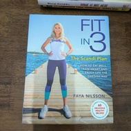 Fit in 3: The Scandi Plan: How to Eat Well, Train Smart and Enjoy Life The Swedish Way  Faya Nilsson