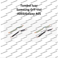 TOMBOL External button O/ F+ Volum Samsung galaxy A055/A05 3 colors