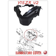 Yamaha Y15ZR Y15 V2 INNER METER COVER HANDLE METER COVER Y15 V2 SWITCH COVER METER PANEL MATT