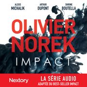 Impact - L'intégrale de la série audio Olivier Norek