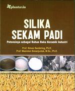 Silika Sekam Padi: Potensinya Sbg Bahan Baku Keramik Industri