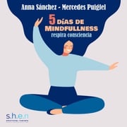 5 DÍAS DE MINDFULNESS Mercedes Puigfel