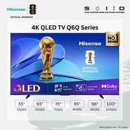 Hisense 4K QLED TV 55"/65"/75"/85" Q6Q (2025 model)