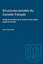 Structures sociales du Canada français: Etudes de membres de la section I de la société royale du Canada