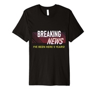 Breaking News 5 Year Work Anniversary Employee Appreciation Premium T-Shirt