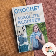 Crochet for the Absolute Beginner