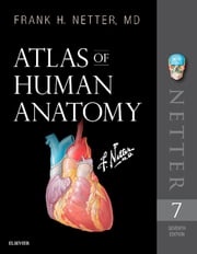 Atlas of Human Anatomy E-Book Frank H. Netter, MD