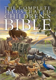 The Complete Illustrated Children's Bible (The Complete Illustrated Children’s Bible Library) The Co