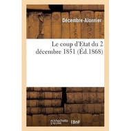 le coup d etat du 2 decembre 1851 troisieme edition Decembre-Alonnier