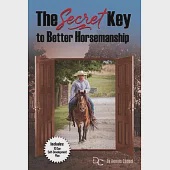 The Secret Key to Better Horse-man-ship