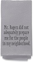 Housewarming Gifts for New House - Funny Kitchen Towels, Mr.Rogers Did Not Adequately Prepare Me Kit