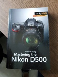Mastering the Nikon D500 使用手冊