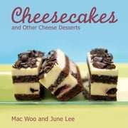 Cheesecakes Mac Woo &amp; June Lee