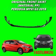 Fastlink Perodua Myvi 2018 G3 Original & Oem  Front Bumper Skirt  PP Material 100% New High Quality