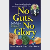 No Guts, No Glory: Gut Solution - The Core of Your Total Wellness Plan