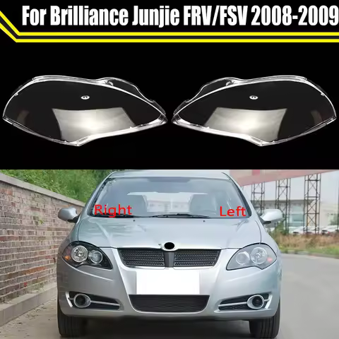 For Brilliance Junjie FRV FSV 2008 2009 Car Headlight Cover Lens Glass Shell Headlamp Transparent La