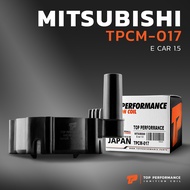 คอยล์จุดระเบิด MITSUBISHI E-CAR 1.5 / 4G15 - TPCM-017 - TOP PERFORMANCE - คอยล์ไฟ คอยล์จานจ่าย มิตซ