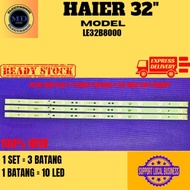 LE32B8000 HAIER 32" LED TV BACKLIGHT (LAMPU TV) HAIER 32 INCH LED TV BACKLIGHT 32B8000