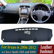 สำหรับ Lexus Is Xe20 Is250 Is300 Is220d Is300c 2006-2012หนัง Pu Dashmat แผ่นคลุมแผงหน้าปัดรถยนต์พรมก