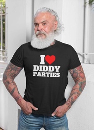 I Love Diddy Parties Men’S Funny Offensive Sarcastic Novelty T-Shirt - Ice silk - Gift - Crew