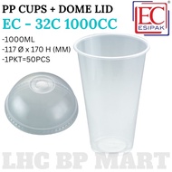 [LHC] EC-32C (1000ML) PP CUPS WITH DOME LID 50PCS / 1000CC(32OZ) CAWAN PLASTIK RM5 / PP CUPS
