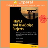 HTML5 and JavaScript Projects - Build on your Basic Knowledge of HTML5 and Java by Jeanine Meyer (UK