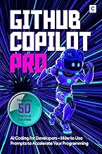 GitHub Copilot Pro: AI Coding for Developers – How to Use Prompts to Accelerate Your Programming
