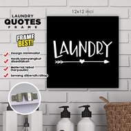 LAUNDRY QUOTES FRAME (BLACK & WHITE)