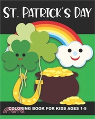 St. Patrick's Day Coloring Book for Kids Ages 1-5: Four-Leaf Clovers, Leprechaun Kids, Horseshoes, Pots of Gold, and More - Fun and Simple Images Aime