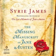 The Missing Manuscript of Jane Austen Syrie James