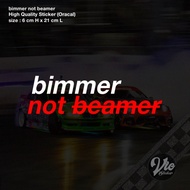 Bimmer, not Beamer Sticker / Decal (High Quality Sticker)