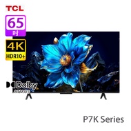 TCL 65P7K P7K系列 65吋 QLED 4K HDR 智能電視 【可用100-10優惠】優惠價48XX