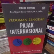 Pedoman Lengkap Pajak Internasional edisi Revisi by Chairil Anwar