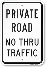 SmartSign 12 x 18 inch "Private Road No Thru Traffic" Metal Sign, 120 mil Aluminum Composite (ACM), 