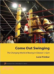 Come Out Swinging ― The Changing World of Boxing in Gleason's Gym