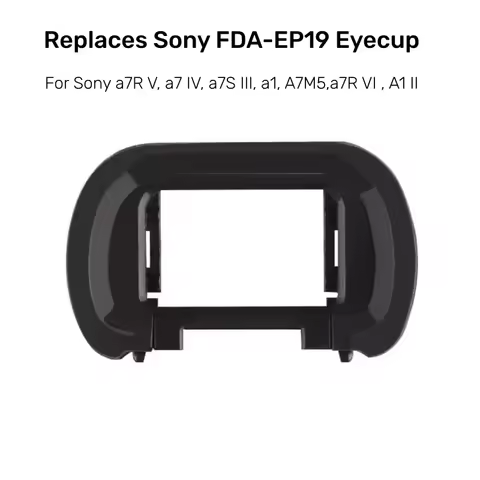 Soft Silicone Eyecup Replaces Sony FDA-EP19 Eyepiece Eyeshade Viewfinder for Sony a7V A7M5 a7 IV a7R