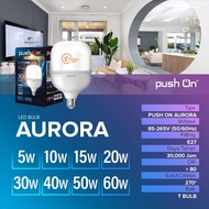 Push On LED T Bulb Aurora 5W 10W 15W 20W 30W 40W 50W 60 Watt 1 Year Warranty