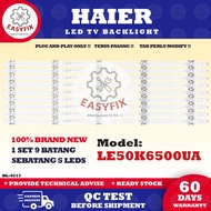 LE50K6500UA / LE50K6600UG HAIER 50 INCH LED TV BACKLIGHT ( LAMPU TV) 50" BACKLIGHT HAIER BACKLIGHT L