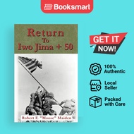 Return To Iwo Jima + 50 - Paperback - English - 9780738823706