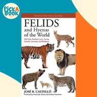 [100% Original Books] - Felids and Hyenas of the World : Wildcats, P by Dr. Jose R. Castello (US edi