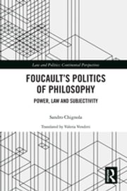 Foucault's Politics of Philosophy Sandro Chignola