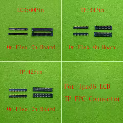 2PCS 34 42 60 Pin LCD Display Touch Digitizer Screen FPC Connector Contact For iPad 6 Air2 IPad6 A15